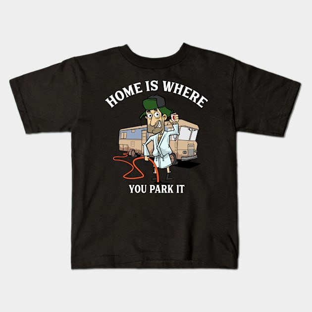 Camping Gift Camp RV Camper Home Is Where You Park It Print Kids T-Shirt by Linco